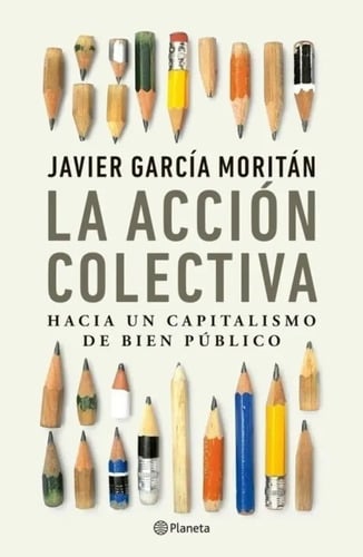 Libro La Accion Colectiva Javier Garcia Moritan