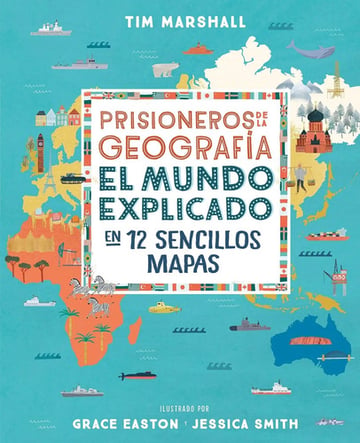 Prisioneros De La Geografía Tim Marshall 