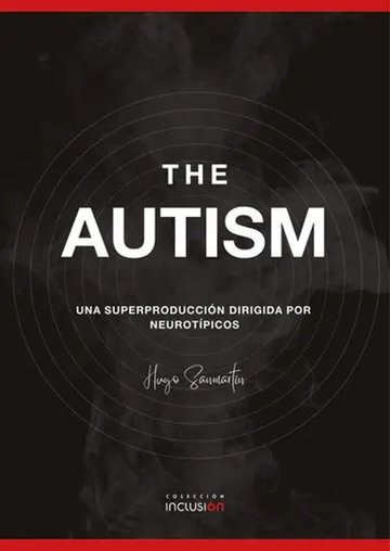 Portada de The Autism., De Hugo Sanmartín. Editorial Psylicom Ediciones, Tapa Blanda En Español, 2022
