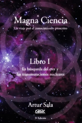 Portada de Magna Ciencia - Busqueda Del Eter Transmutaciones Nucleares