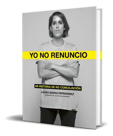 Portada de Yo No Renuncio, De Laura Baena Fernandez. Editorial Lunwerg, Tapa Blanda En Español, 2022