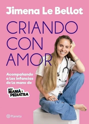 Criando Con Amor, Jimena Le Bellot - Maternidad, Crianza