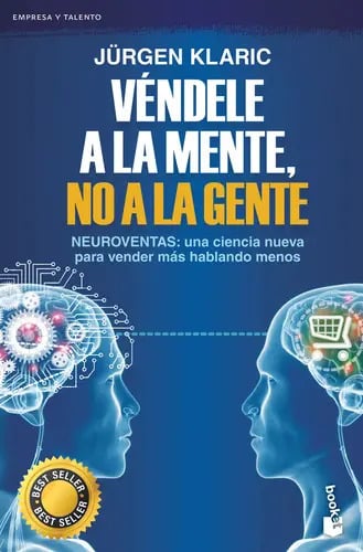 Portada de Libro Véndele A La Mente, No A La Gente - Jürgen Klaric - Booket