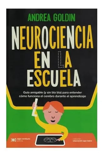 Portada de Libro Neurociencia En La Escuela - Andrea Goldin - Siglo 21