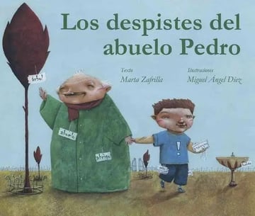 Libro: Los Despistes Del Abuelo Pedro - Marta Zafrilla