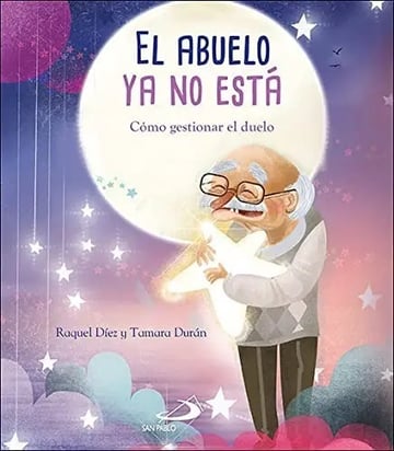 Libro: El Abuelo Ya No Está, Cómo Gestionar El Duelo