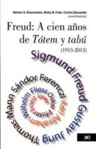 Freud: A Cien Años De Tótem Y Tabú Psicologia Terapia