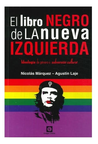 El Libro Negro De La Nueva Izquierda - Marquez - Laje