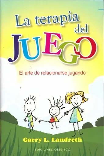 Portada de Terapia Del Juego, La - Garry L. Landreth