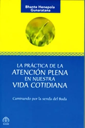 Portada de Practica De La Atencion Plena En Nuestra Vida Cotidiana