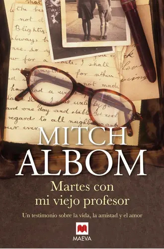 Portada de Martes Con Mi Viejo Profesor, De Albom, Mitch. Editorial Maeva Ediciones, Tapa Blanda En Español