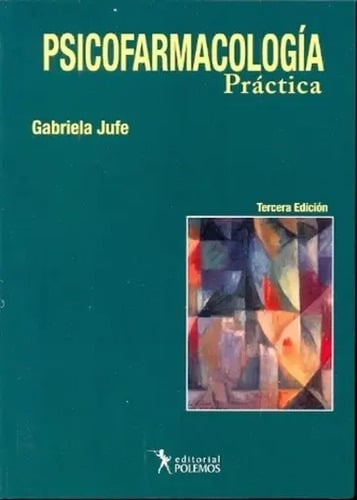 Portada de Psicofarmacologia Practica  - Gabriela Jufe - 3era Edición