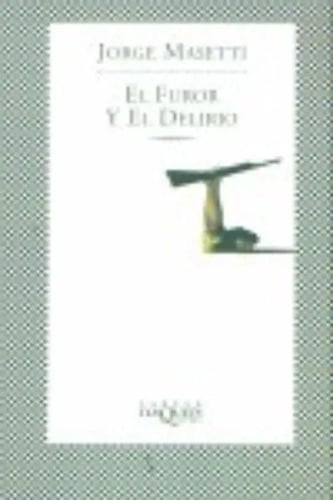 Libro: El Furor Y El Delirio - Masetti, Jorge