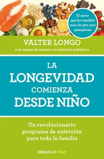 Portada de La Longevidad Comienza Desde Niño Longo Valter - Debolsillo