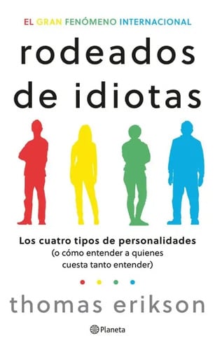 Portada de Rodeados De Idiotas Los Cuatro Tipos De Personalidades