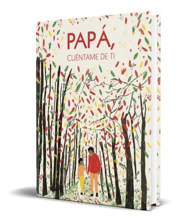 Portada de Papá, Cuéntame De Ti, De Rocío Machuca García. Editorial Creative Journalbooks, Tapa Blanda En Español, 2023