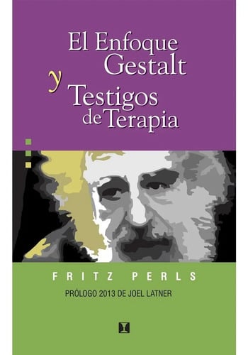 El Enfoque Gestalt Y Testigos De Terapia Perls Psicologia