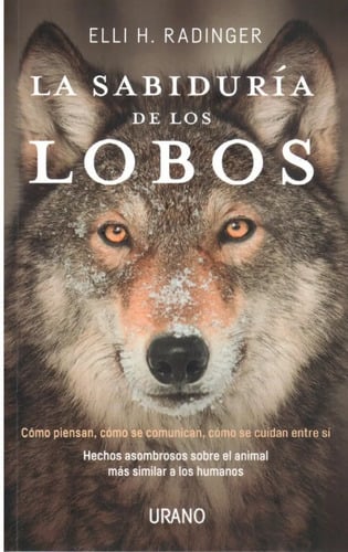La Sabiduría De Los Lobos - Elli H. Radinger.