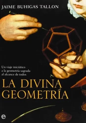 Portada de Libro La Divina Geometría, De Buhigas Tallon, Jaime. Editorial Esfera De Los Libros, Tapa Blanda ( 2008)