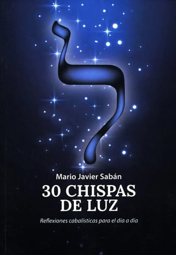 Portada de 30 Chispas De Luz Reflexiones Cabalisticas Cabala Saban