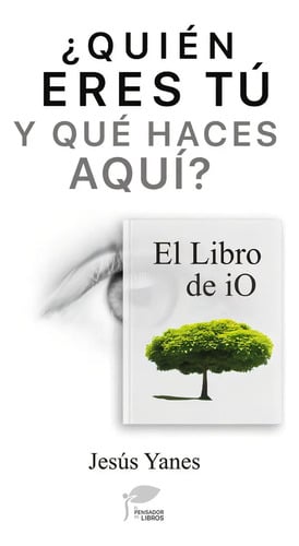 Portada de Libro ¿quién Eres Tú Y Qué Haces Aquí?-el Libro De Io