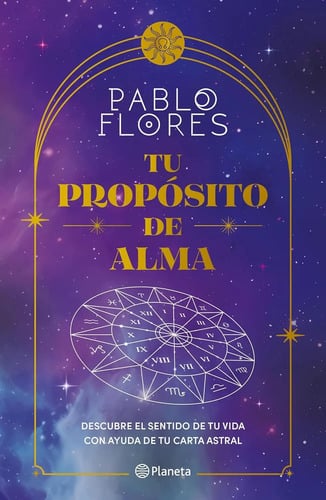 Portada de Tu Propósito De Alma Carta Natal Pablo Flores Astrologia