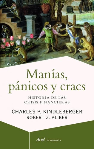Portada de Manias Panicos Cracs Kindleberge Historia Crisis Financiera