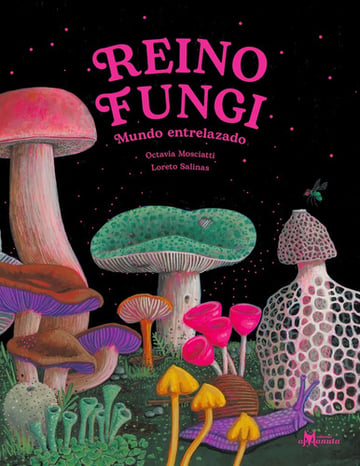 Portada de Reino Fungi. Mundo Entrelazado Hongos Esporas