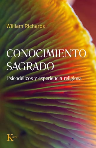 Portada de Conocimiento Sagrado Psicodélicos Y Experiencia Religiosa