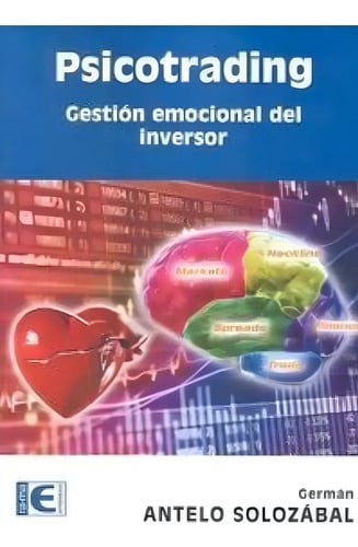 Portada de Psicotrading Gestion Emocional Del Inversor - Antero Solo...