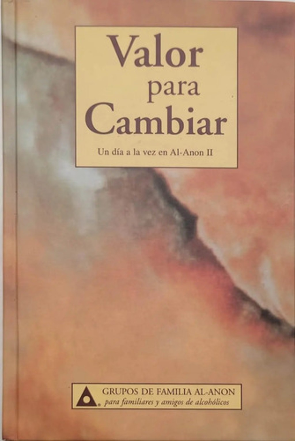Portada de Valor Para Cambiar Alanon Al Anon Alcoholismo