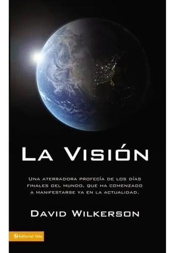 Portada de La Visión David Wilkerson Profecia Dias Finales