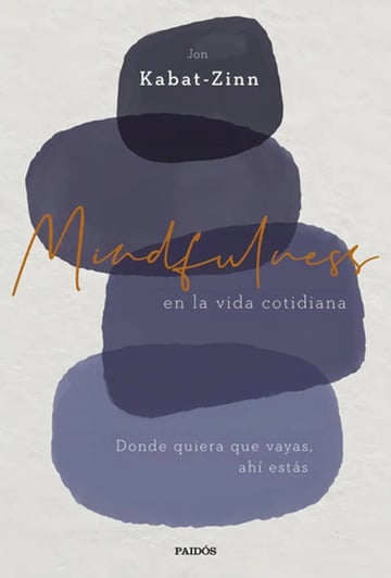 Portada de Mindfulness En La Vida Cotidiana - Kabat-zinn Jon