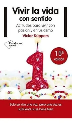 Portada de Vivir La Vida Con Sentido - Kuppers, Victor: Libro