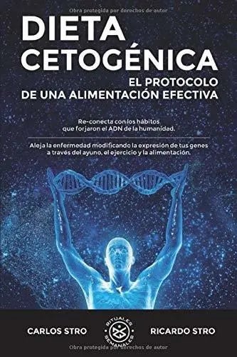 Portada de Dieta Cetogénica: El Protocolo De Una Alimentación Efectiva