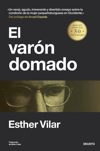 Portada de El Varón Domado - Esther Vilar Crítica La Dinámica De Género