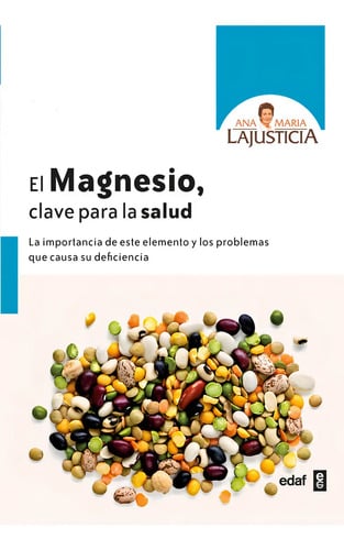 El Magnesio-ana María Lajusticia: Salud Y Bienestar Integral