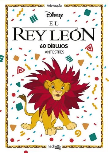 Portada de Arteterapia: El Rey León 60 Dibujos Antiestrés Para Colorear