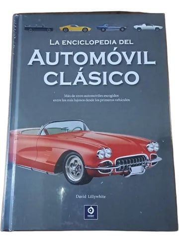Portada de Historia Y Evolución De Autos Clásicos Por David Lillywhite
