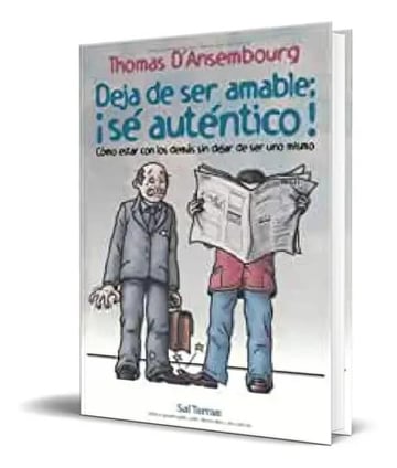Portada de Deja De Ser Amable, De Thomas D Ansembourg.