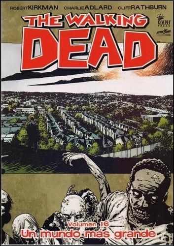 Portada de The Walking Dead - Vol. 16 - Un Mundo Mas Grande - Kirkman