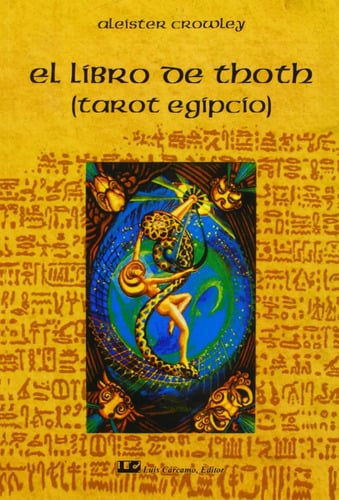 Portada de El Libro Thoth Aleister Crowley  Guía Completa Tarot Egipcio