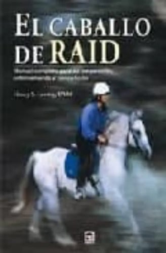 Portada de El Caballo De Raid - Manual Completo - Nancy Loving 2024