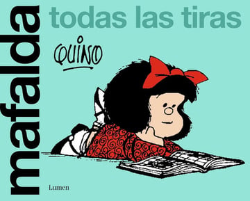 Mafalda. Todas Las Tiras - Quino - 60 Aniversario