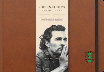 Greenlights - Tu Diario, Tu Viaje De Matthew Mcconaughey