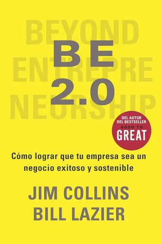 Portada de Be 2.0: Cómo Lograr Que Tu Empresa Sea Un Negocio Exitoso