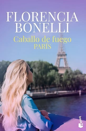 Caballo De Fuego París 1- Flor Bonelli, Romance Y Aventura