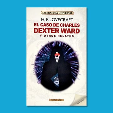 Portada de El Caso De Charles Dexter Ward Y Otros Relatos H.p Lovecraft