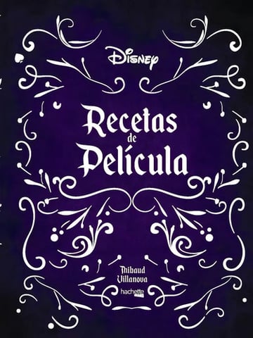 Portada de Recetas De Película: Cocina Mágica Inspirada En Disney