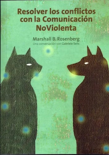 Libro Resolver Los Conflictos Con La Comunicacion No Viol...